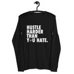 Hustle Harder Unisex Long Sleeve Tee Black