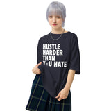 Hustle Harder Unisex oversized t-shirt